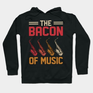 The Bacon of Music Design Saxophone Hoodie